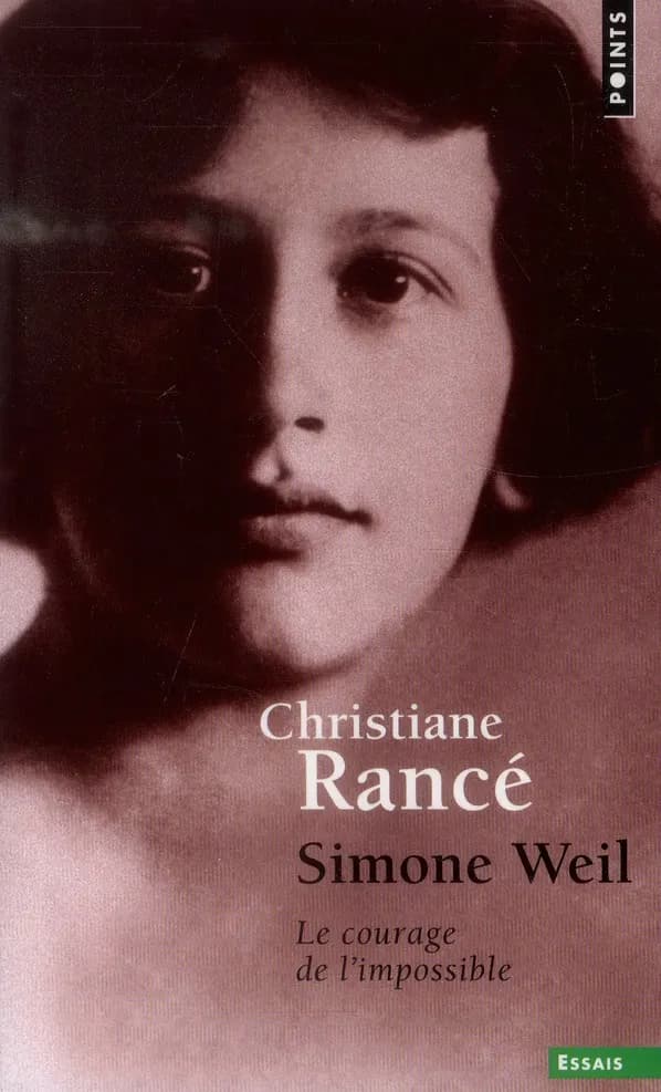 Simone Weil : Le courage de l'impossible