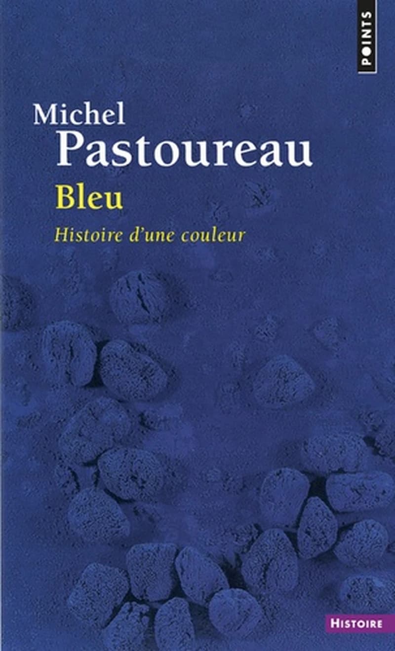Bleu : Histoire d'une couleur