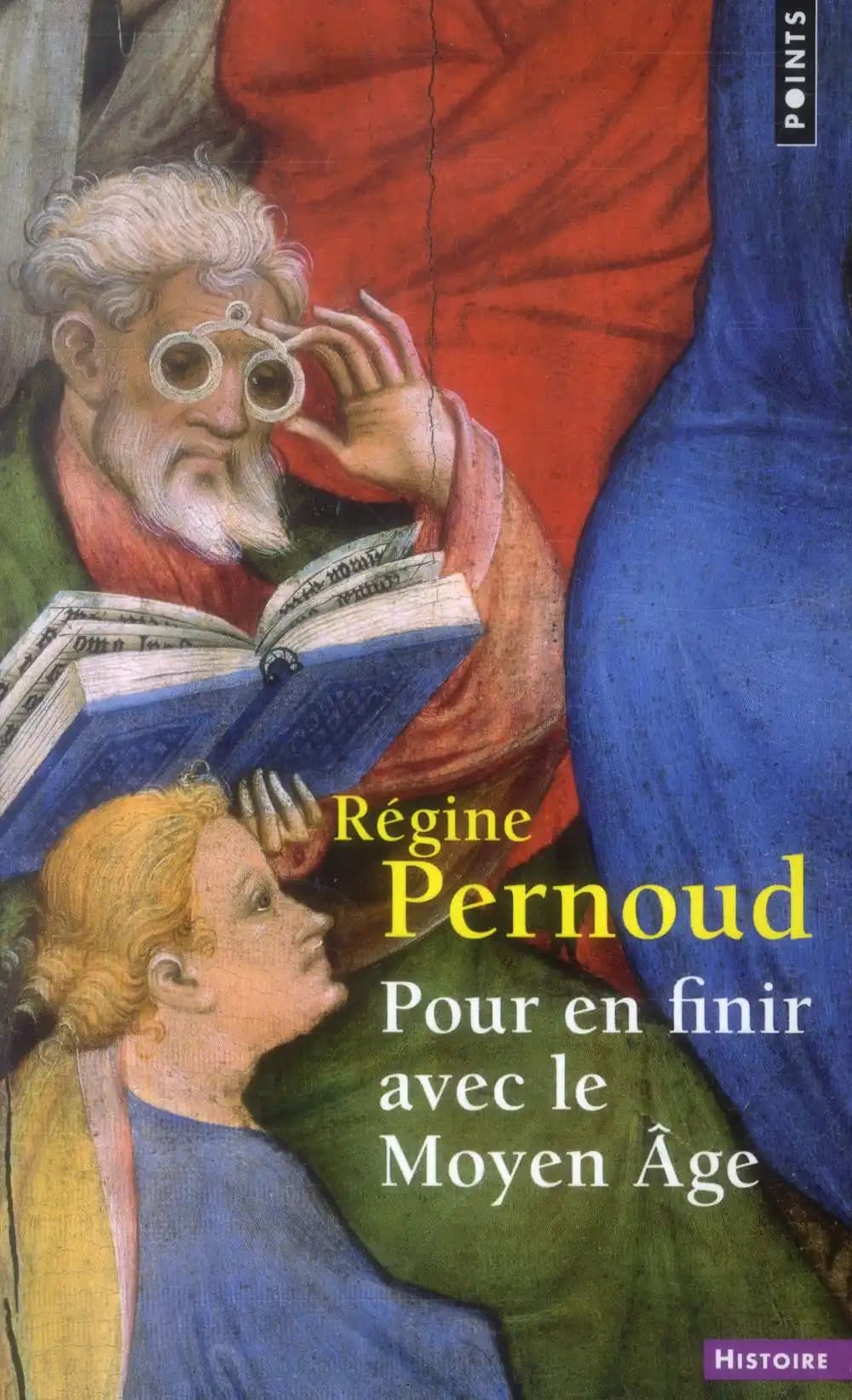 Pour en finir avec le Moyen âge ([Nouvelle éd.]) Régine Pernoud