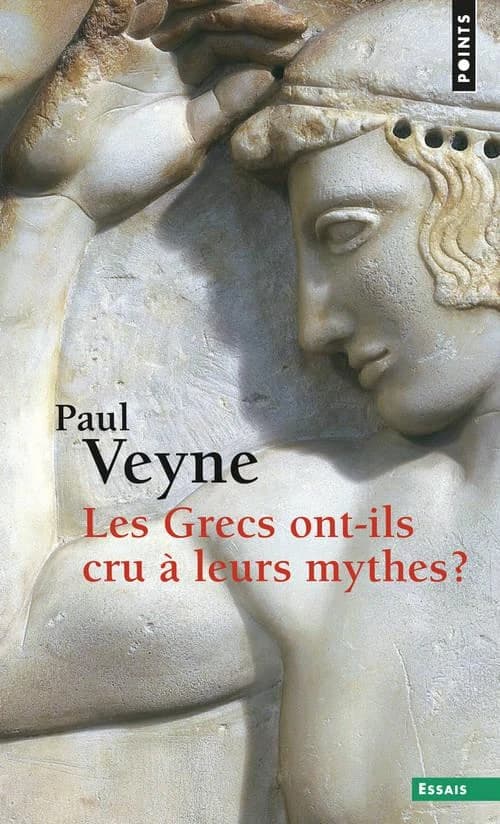 Les Grecs ont-ils cru à leurs mythes ? : Essai Sur L'Imagination Constituante