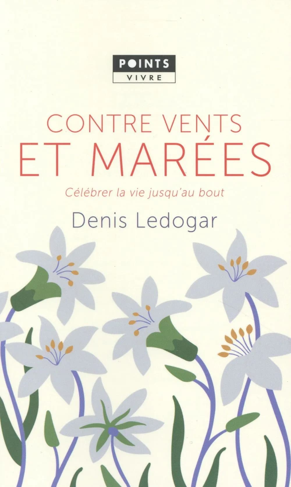 Contre vents et marées : célébrer la vie jusqu'au bout