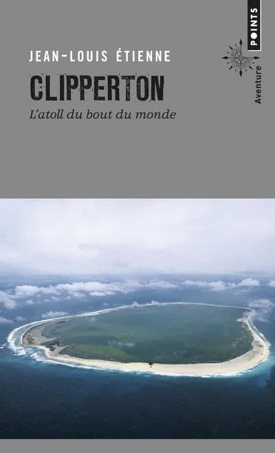 Clipperton : l'atoll du bout du monde
