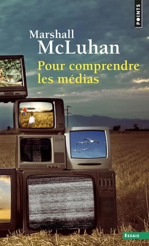 Pour comprendre les médias. Les prolongements technologiques de l'homme