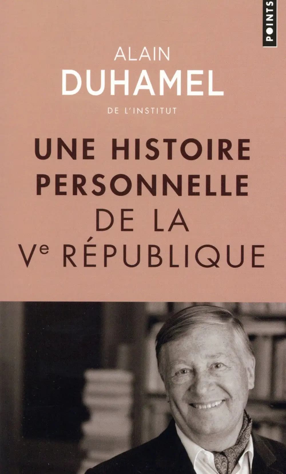 Une histoire personnelle de la Ve République