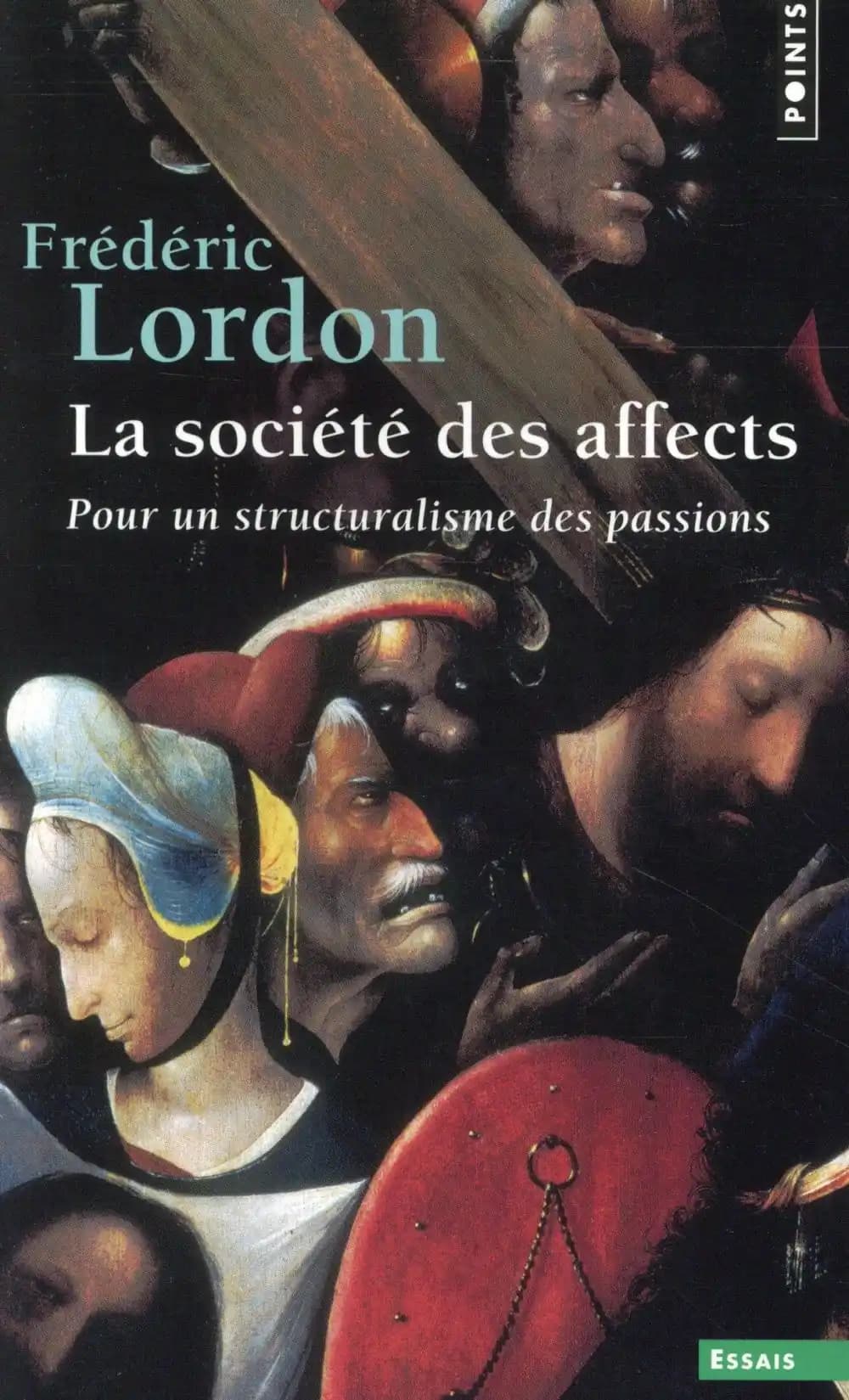 La société des affects : pour un structuralisme des passions