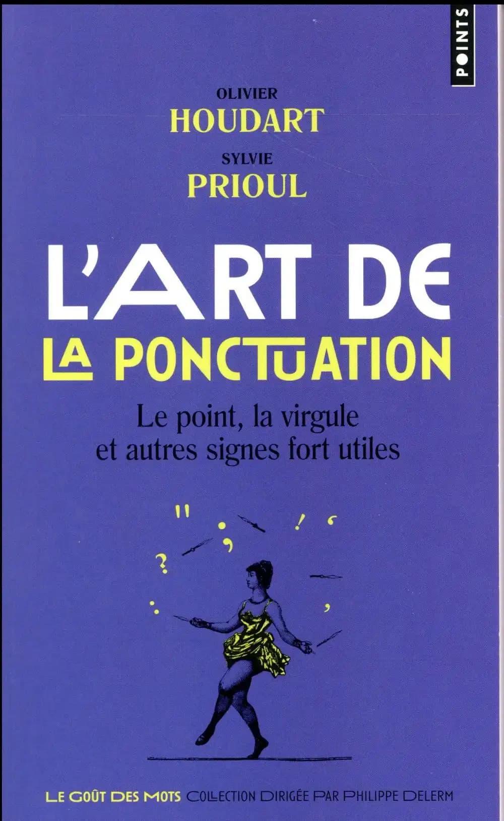 L'art de la ponctuation : le point, la virgule et autres signes fort utiles