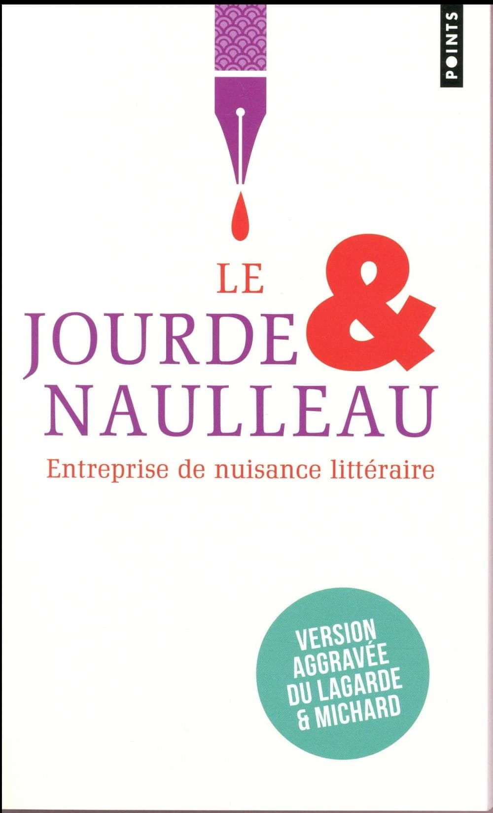 Le Jourde & Naulleau : précis de littérature du XXIe siècle