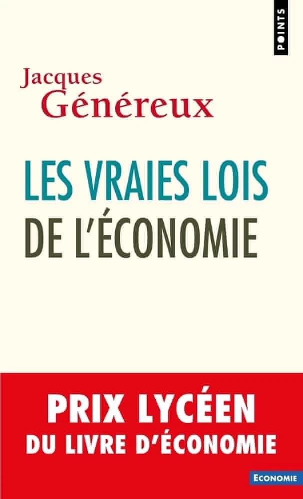 Les vraies lois de l'économie ([Nouvelle éd. avec une bibliogr. des oeuvres de l'auteur mise à jour]) Jacques Généreux