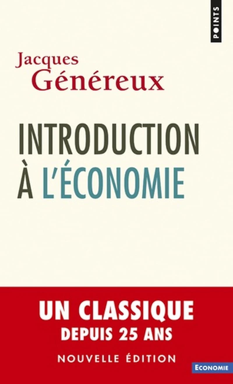 Introduction à l'économie (Nouvelle éd. augmentée et mise à jour) Jacques Généreux