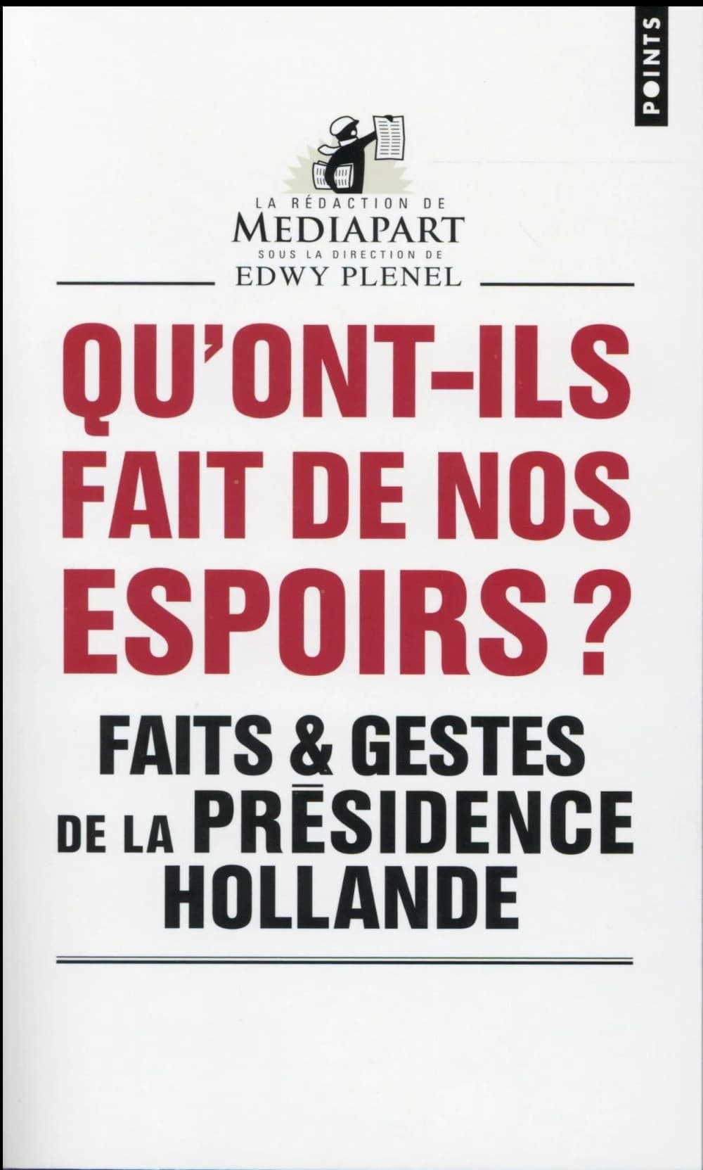 Faits et gestes de la présidence Hollande