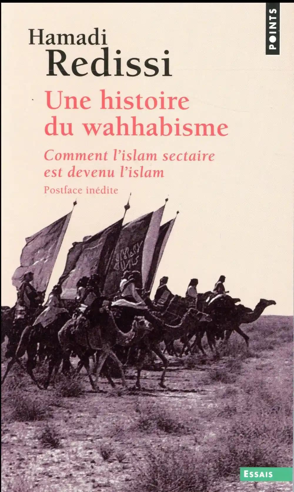Une histoire du wahhabisme : comment l'islam sectaire est devenu l'islam ([Nouv. éd.]) Hamadi Redissi