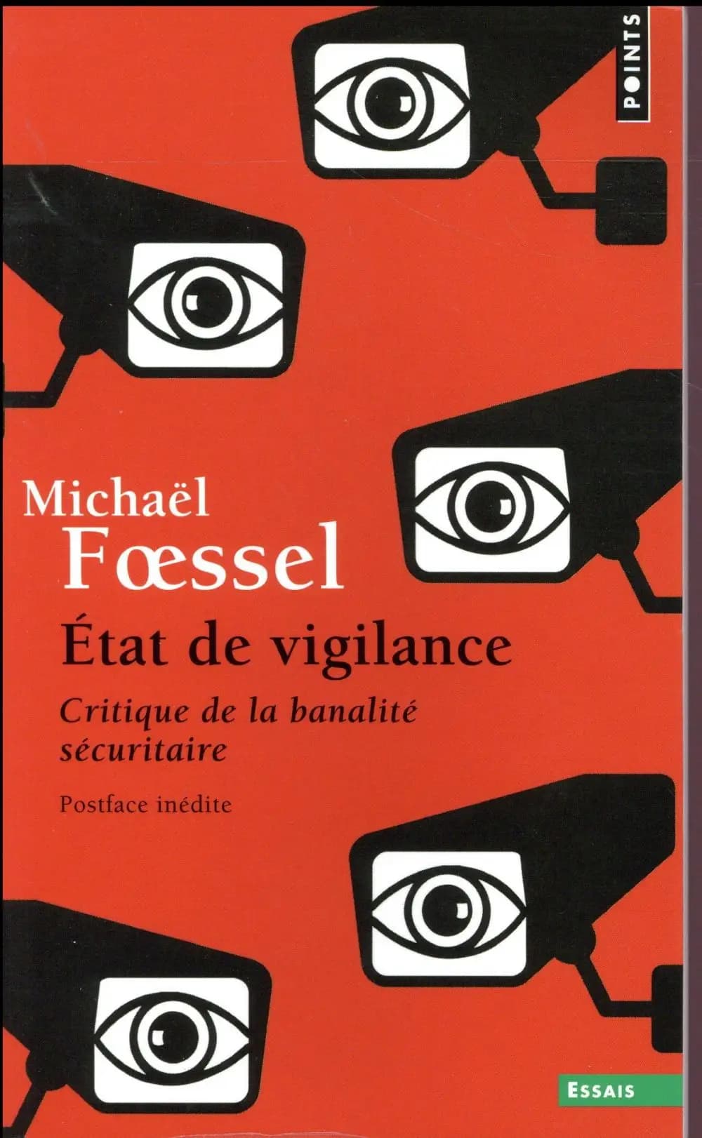 État de vigilance : critique de la banalité sécuritaire : postface inédite