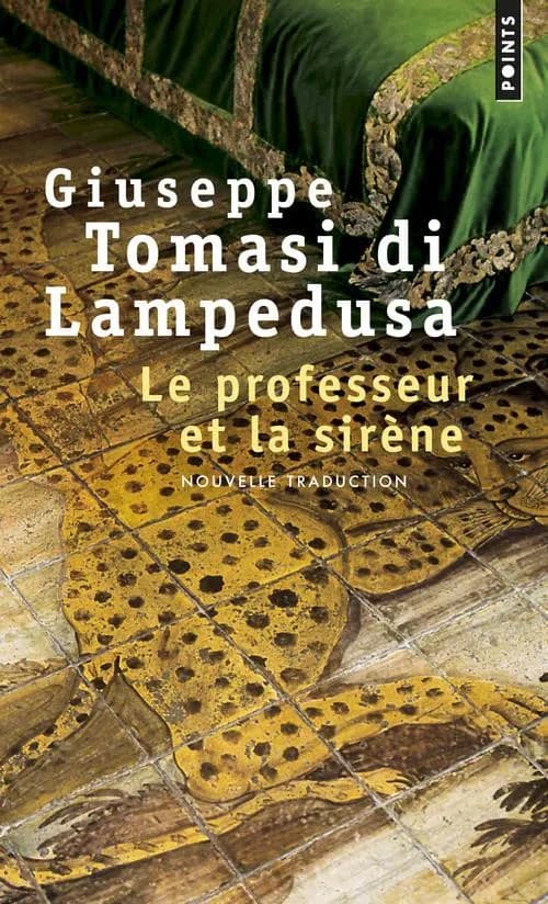 Le professeur et la sirène : nouvelles (Nouvelle trad.) Giuseppe Tomasi di Lampedusa ; traduit de l'italien par Jean-Paul Manganaro ; préface et notes de Jean-Paul Manganaro ; postface de Gioacchino Lanza Tomasi