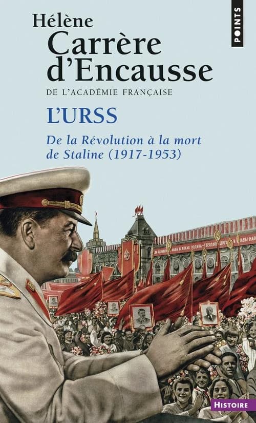 L'URSS ; de la révolution à la mort de Staline (1917-1953)