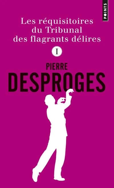 Les réquisitoires du "Tribunal des flagrants délires"