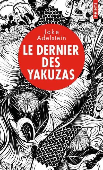 Le dernier des yakuzas : splendeur et décadence d'un hors-la loi au pays du Soleil-Levant