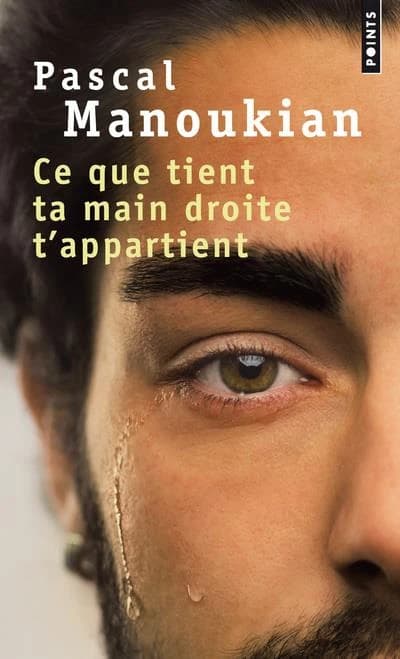 Ce que tient ta main droite t'appartient : roman