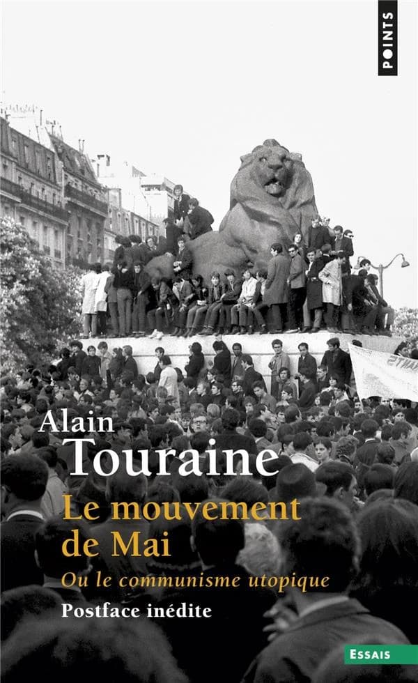 Le mouvement de mai ou Le communisme utopique (Nouvelle éd., postface inédite) Alain Touraine