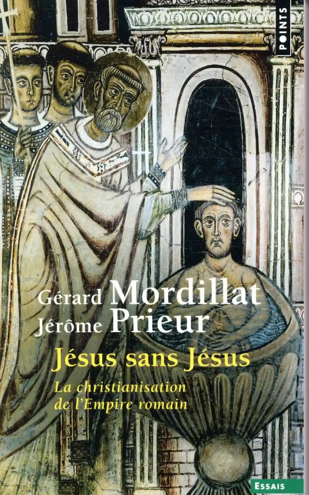 Jésus sans Jésus : la christianisation de l'Empire romain