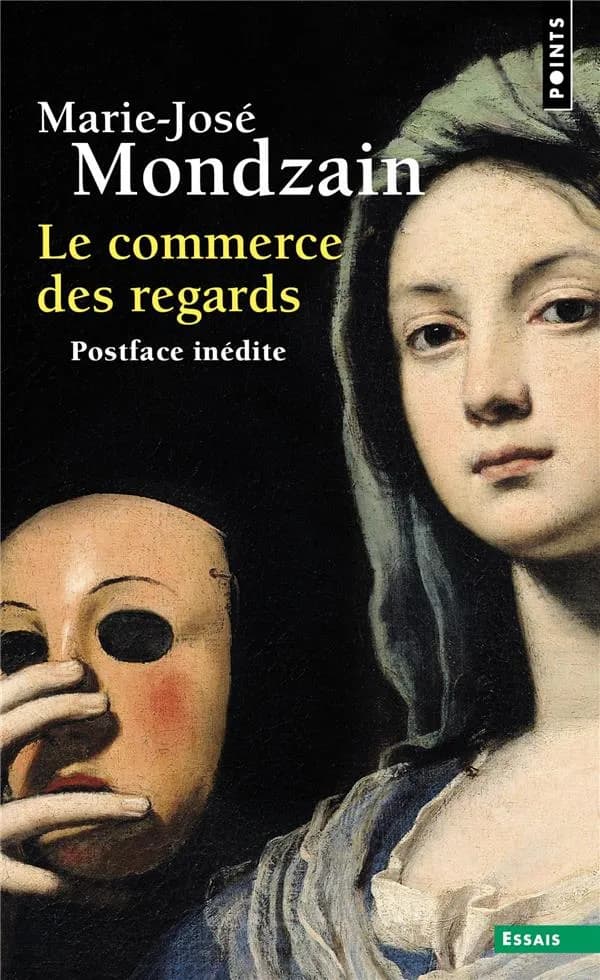 Le commerce des regards ([Nouvelle éd. avec une] postface inédite) Marie-José Mondzain