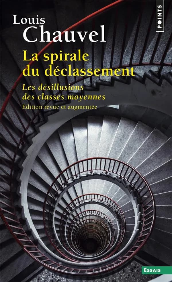 La spirale du déclassement : les désillusions des classes moyennes (Éd. revue et augmentée) Louis Chauvel