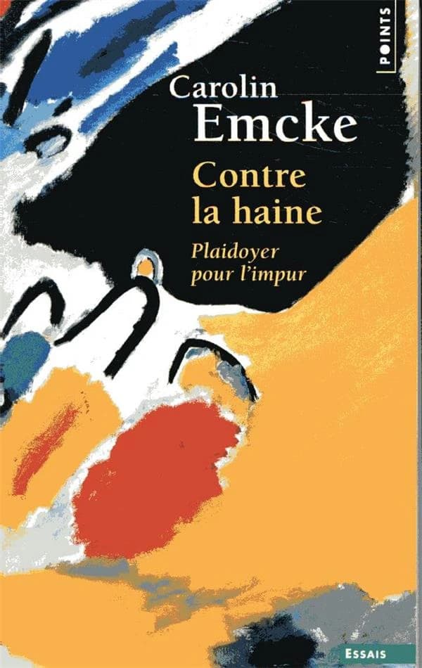 Contre la haine : plaidoyer pour l'impur