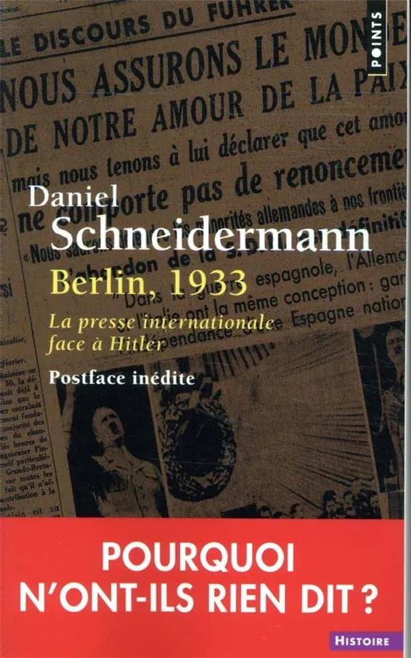 Berlin, 1933 : la presse internationale face à Hitler ([Éd. avec] postface inédite) Daniel Schneidermann
