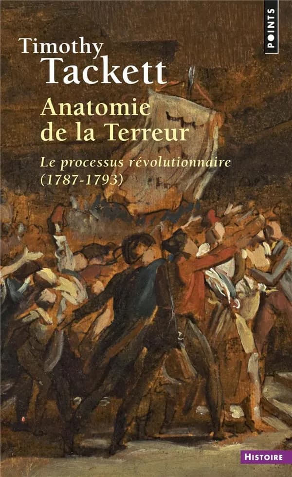 Anatomie de la Terreur : le processus révolutionnaire, 1787-1793
