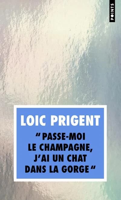 "Passe-moi le champagne, j'ai un chat dans la gorge" : pépiements