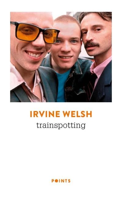 Trainspotting : roman (Nouvelle trad.) Irvine Welsh ; traduit de l'anglais (Écosse) par Jean-René Étienne