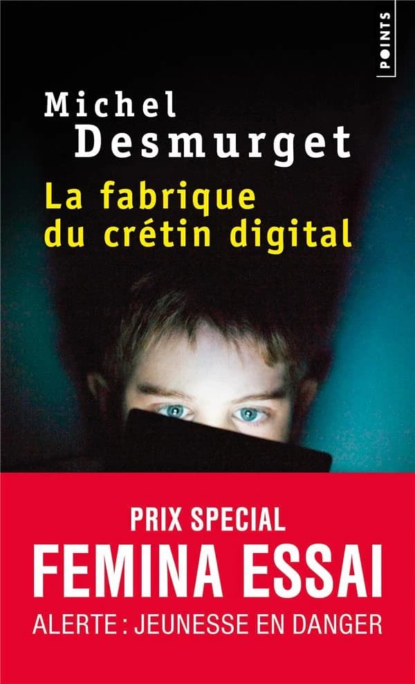 La fabrique du crétin digital : Les dangers des écrans pour nos enfants