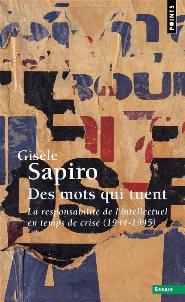 Des mots qui tuent : la responsabilité de l'intellectuel en temps de crise (1944-1945)