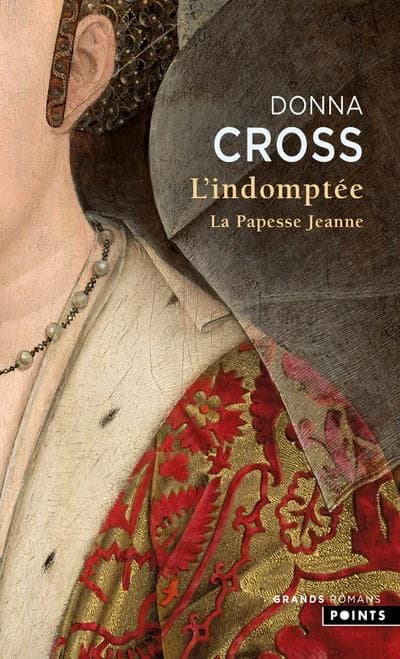 L'indomptée : le roman de la papesse Jeanne : roman