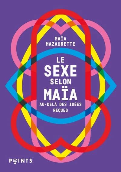Le sexe selon Maïa : au-delà des idées reçues