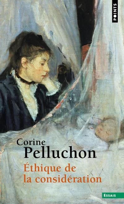 Éthique de la considération ([Nouvelle éd. avec une] postface inédite) Corine Pelluchon