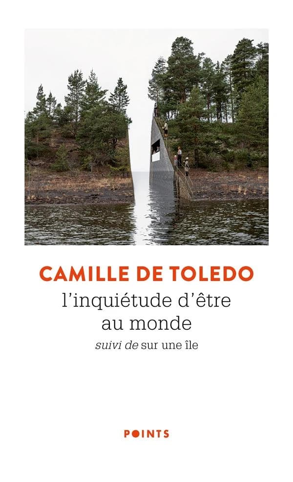 L'inquiétude d'être au monde ; suivi de Sur une île
