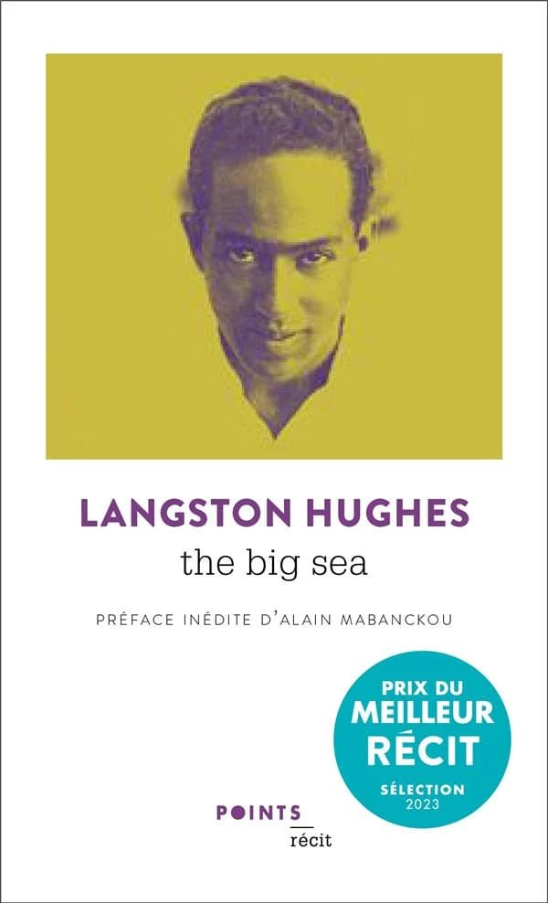 The big sea : une autobiographie... (Éd. revue) Langston Hughes ; préface inédite par Alain Mabanckou