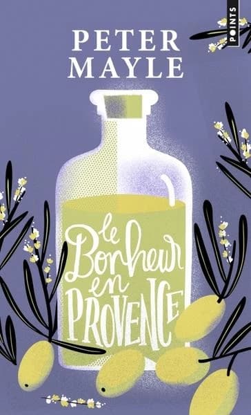 Le bonheur en Provence : roman