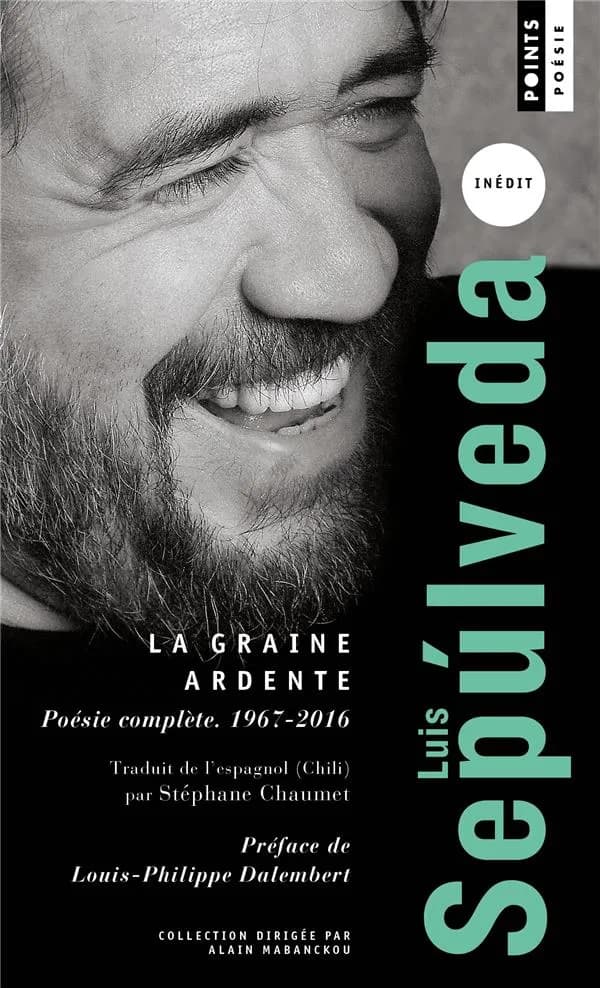 La graine ardente : poésie complète : 1967-2016