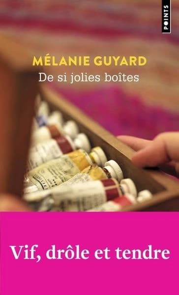 De si jolies boîtes : roman
