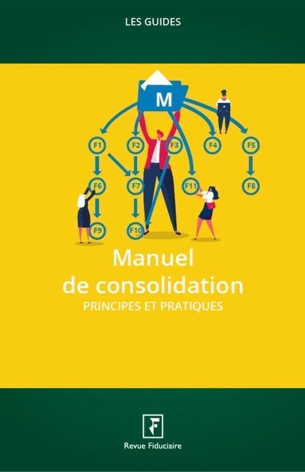 Manuel de consolidation (8e éd., 2021) Jean-Michel Palou,... ; réalisé sous la direction d'Yves de La Villeguérin ; coordination [pour le] Groupe "Revue fiduciaire", Maud Geslot