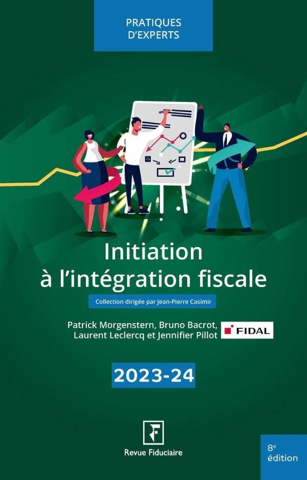 L'initiation à l'intégration fiscale (8e éd., en date du 1er août 2023)