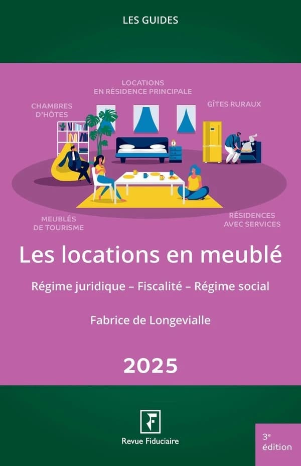 Les locations en meublé (3e éd., 2025) réalisé sous la direction d'Yves de La Villeguérin ; auteur, Fabrice de Longevialle