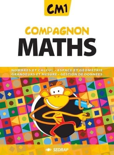 Maths, CM1 : nombre et calcul, espace et géométrie, grandeur et mesure, gestion de données