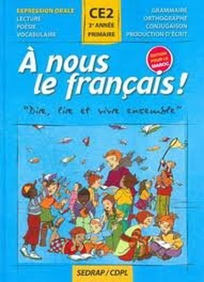 A NOUS LE FRANCAIS CE2 MANUEL EDITION POUR LE MAROC