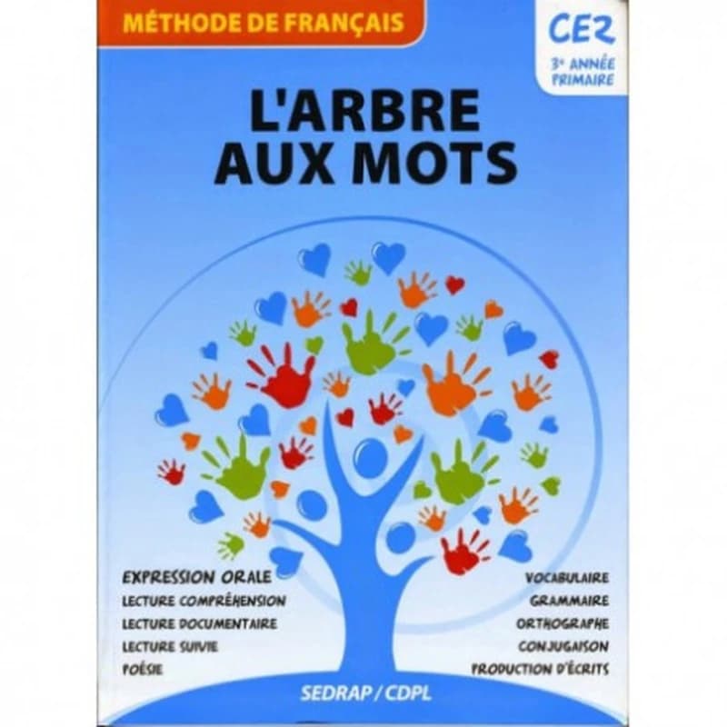 L'arbre aux mots : CE2, 3e année primaire : méthode de français