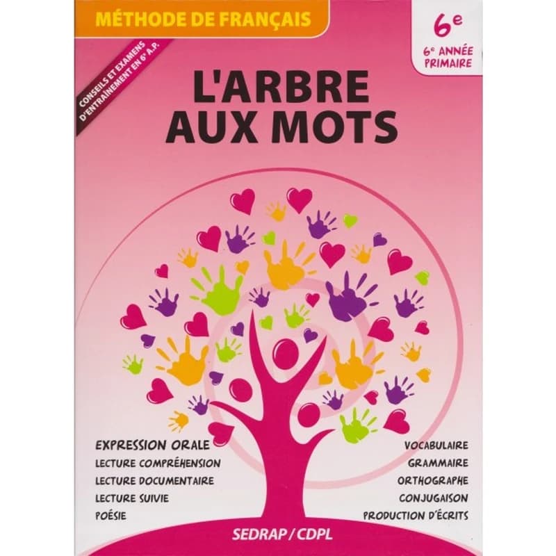 L'arbre aux mots : 6e, 6e année primaire : méthode de français