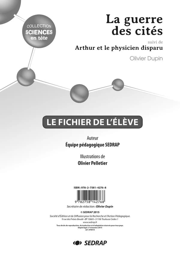 La guerre des cités ; Arthur et le physicien disparu ; fichier de l'élève