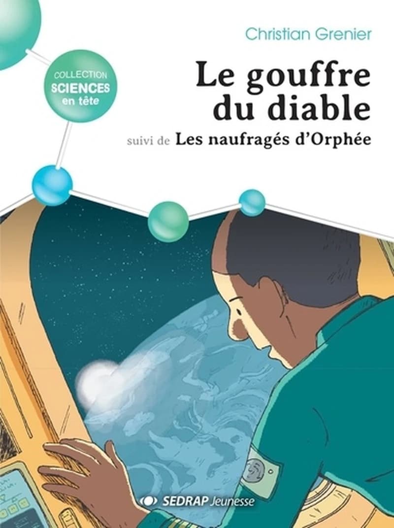 Le gouffre du diable ; suivi de Les naufragés d'Orphée