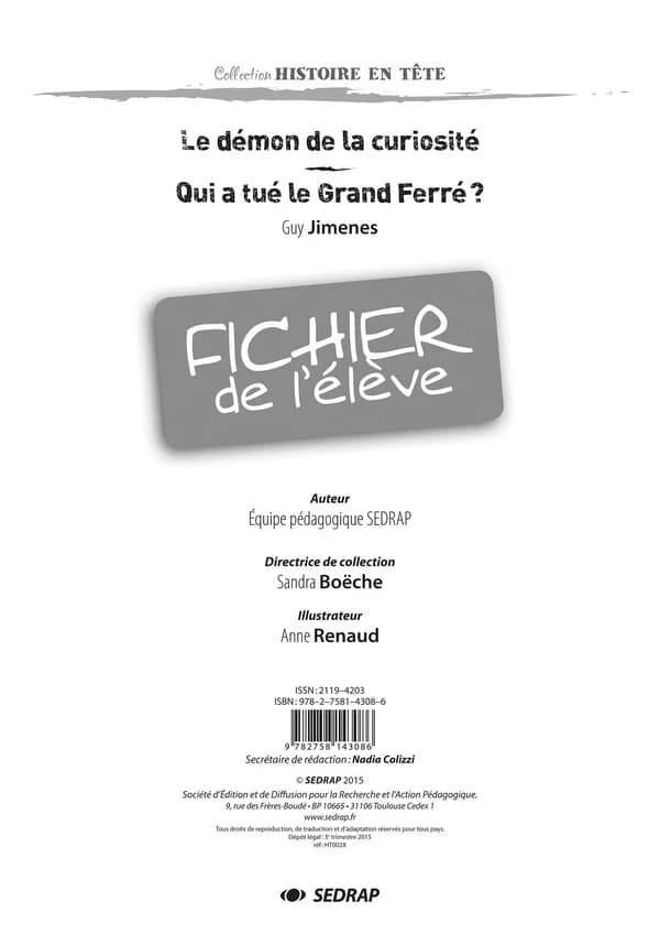 Le démon de la curiosité suivi de Qui a tué le Grand Ferré ? : Fichier de l'élève